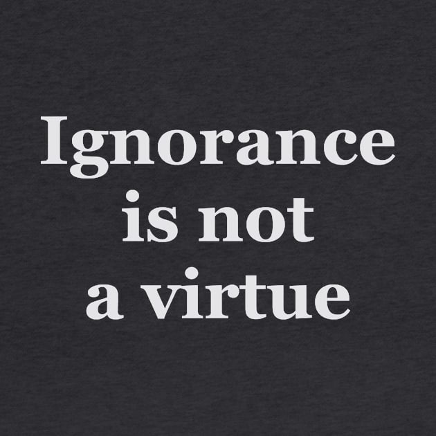 Ignorance is not a virtue by Volundz